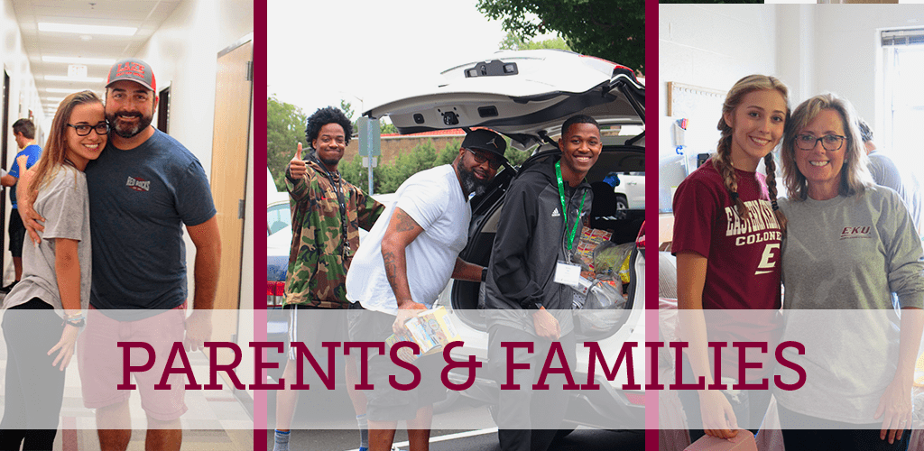 Students and family members on move-in day at EKU, with the text "Parents and Families".