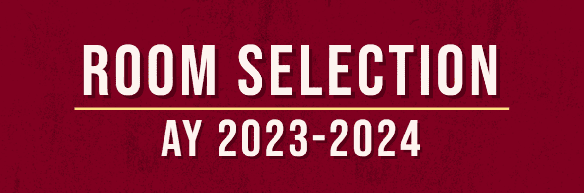 Maroon image with white text, saying "Room Selection AY 2023 - 2024".