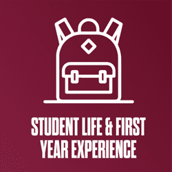 A maroon background with a white backpack graphic, "Student Life and First Year Experience".
