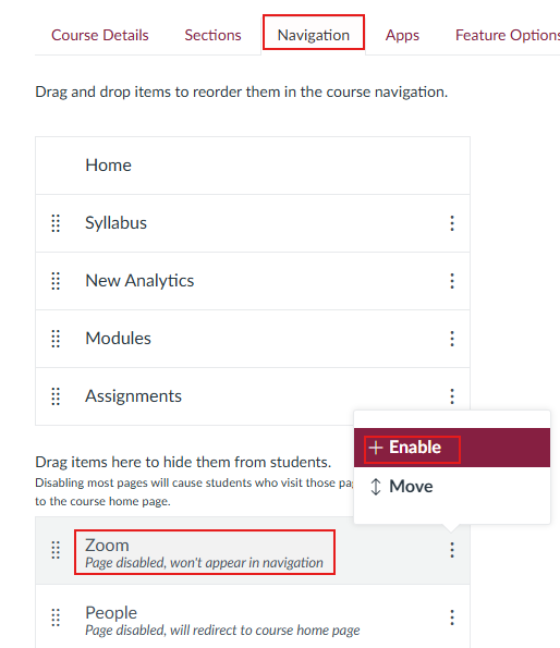 Image. Then, select “Navigation”. You will find the Zoom course item below the “hide them from students line” (likely at the very bottom of of the page)